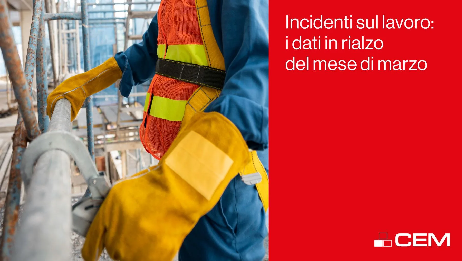Incidenti sul lavoro: i dati in rialzo del mese di marzo