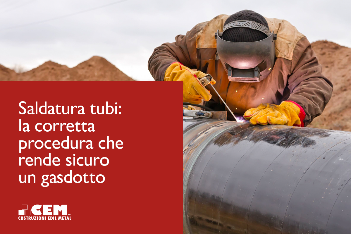 Saldatura tubi: la corretta procedura che rende sicuro un gasdotto