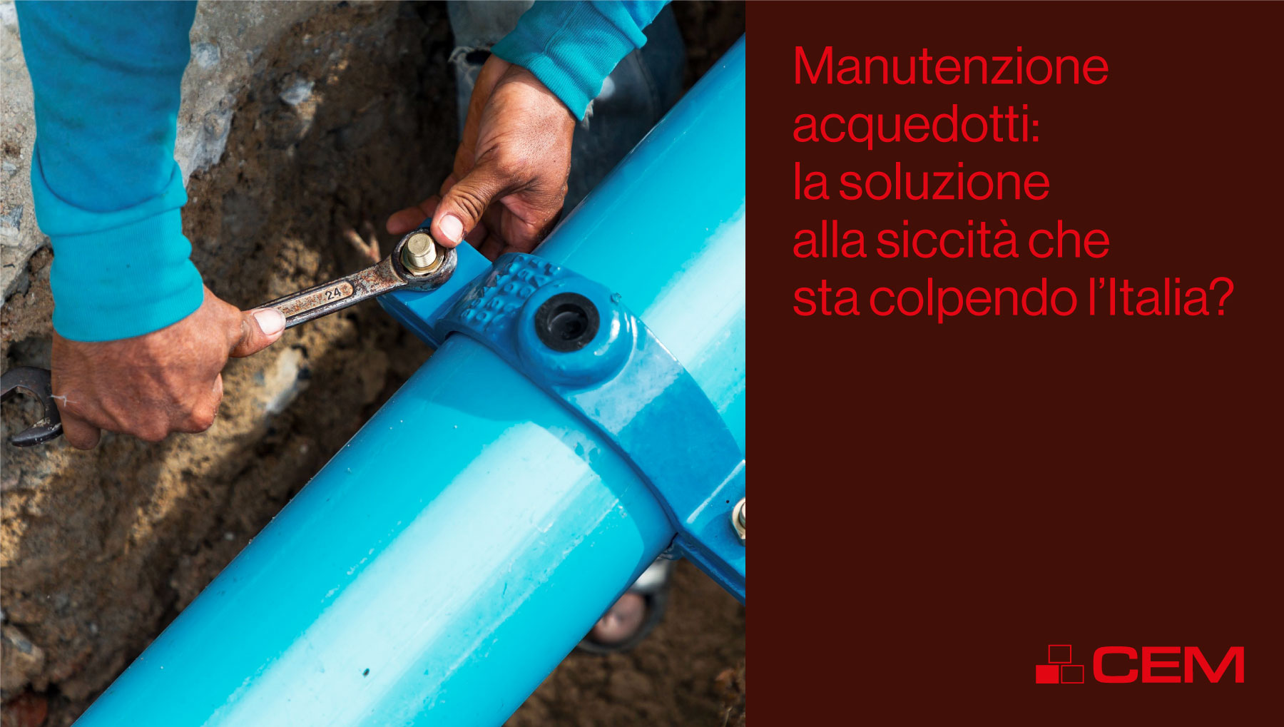 Manutenzione acquedotti: la soluzione alla siccità che sta colpendo l’Italia?